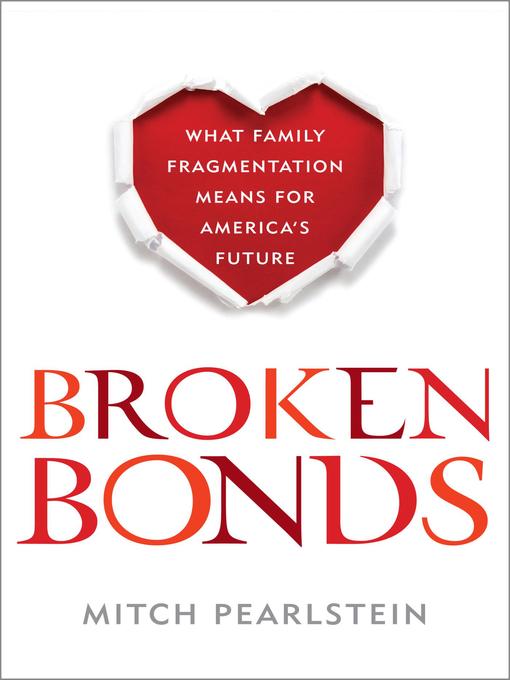 Title details for Broken Bonds by Mitch Pearlstein - Available